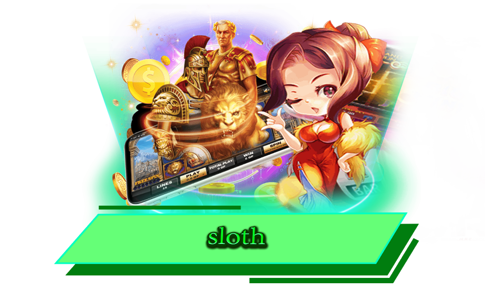 sloth แหล่งรวมเกมทำเงิน ทุกค่ายดัง ส่งตรงสู่หน้าจอของท่าน