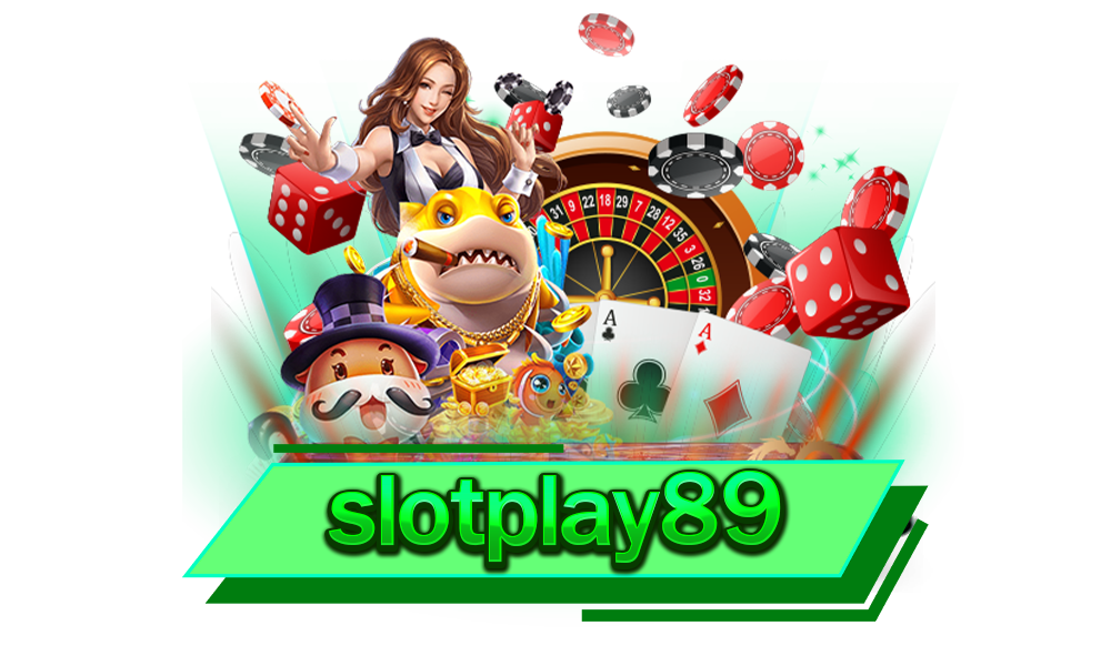 slotplay89 เว็บตรง รวมทุกค่ายดัง ได้เงินจริง คุ้มค่าทุกเกม