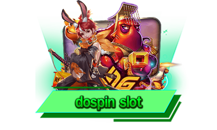 dospin slot ฝากถอน 24 ชั่วโมงและเว็บของเราไม่มีขั้นต่ำ 1 บาทก็ถอนได้ เล่นเท่าไหร่ก็ถอนได้หมด