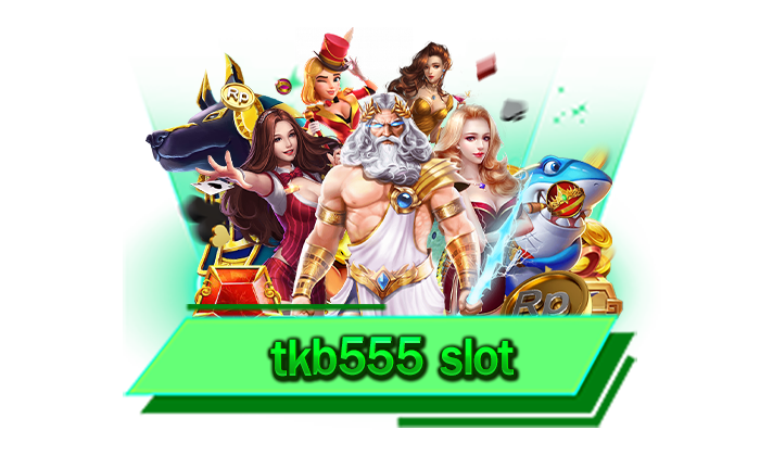 tkb555 slot ฝากถอนได้ตลอดทั้งวันและเว็บของเราเล่นเท่าไหร่ก็ถอนได้หมด เว็บตรงไม่มีขั้นต่ำ