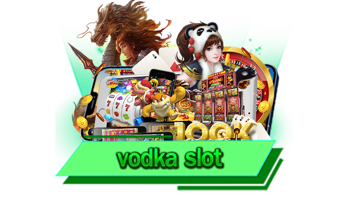 vodka slot อยากเล่นเกมฟรีแนะนำให้เล่นที่เว็บของเราและเว็บของเราแจกเครดิตฟรีไม่อั้น