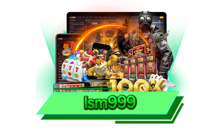 lsm999 แนะนำให้เข้ามาเล่นที่เว็บของเราเพราะเว็บของเราคือเว็บเกมใหม่ล่าสุดและยิ่งเล่นยิ่งรวย