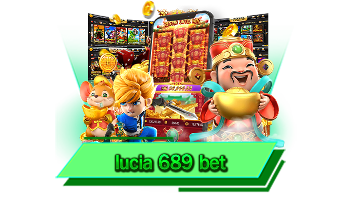 lucia 689 bet เกมสล็อตที่สามารถทำเงินให้ท่านได้จริง เลือกเล่นเกมที่นี่มีครบทุกเกม ทำเงินดีกว่า