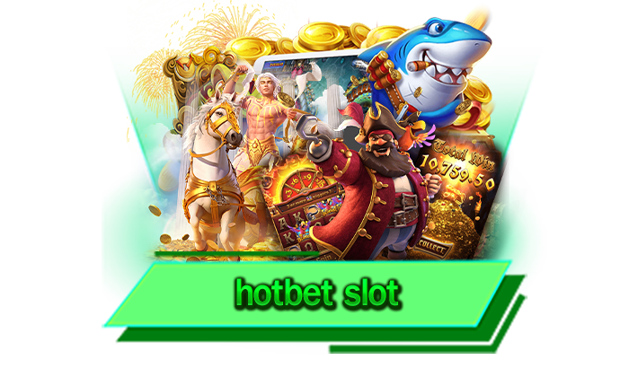 เกมสล็อตที่สามารถจะเข้าเล่นได้ตลอด 24 ชั่วโมง hotbet slot เปิดให้บริการที่นี่เดิมพันบนเว็บไซต์เกมสล็อตที่สามารถจะเข้าเล่นได้ตลอด 24 ชั่วโมง hotbet slot เปิดให้บริการที่นี่เดิมพันบนเว็บไซต์v