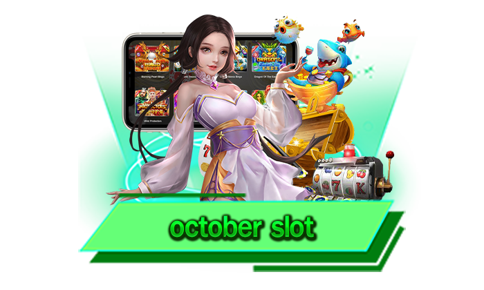 october slot เข้าเดิมพันไปกับเว็บไซต์ของเราวันนี้ เว็บที่มีเกมชั้นนำให้ท่านได้เดิมพันกันมากที่สุดในที่เดียว