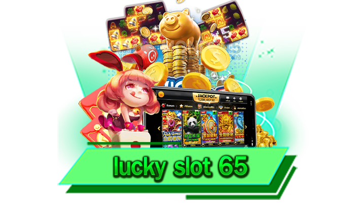รับโปรโมชั่นเครดิตฟรีได้ที่นี่ lucky slot 65 เราแจกให้อย่างมหาศาล เดิมพันกับเว็บตรงของเราไม่มีอั้น