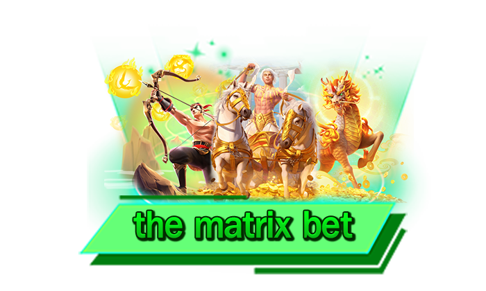 ผู้ให้บริการเกมสล็อตที่ทำเงินได้จริง the matrix bet เข้าเล่นเกมสล็อตพารวย สร้างรายได้ไปกับเว็บของเรา
