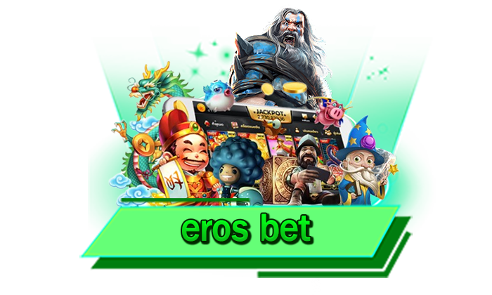 เว็บสล็อตเล่นได้ทุกบาท eros bet เดิมพันเกมสล็อตไม่มีขั้นต่ำกับเราได้เลย เล่นเกมสล็อตทุกเกมที่นี่ 1 บาท