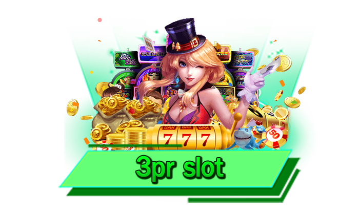 ทุนน้อยก็หมดห่วง เดิมพันเกมสล็อตแตกง่ายไม่มีขั้นต่ำที่นี่ 3pr slot เล่นเกมสล็อต 1 บาท ก็ทำเงินได้ทันที