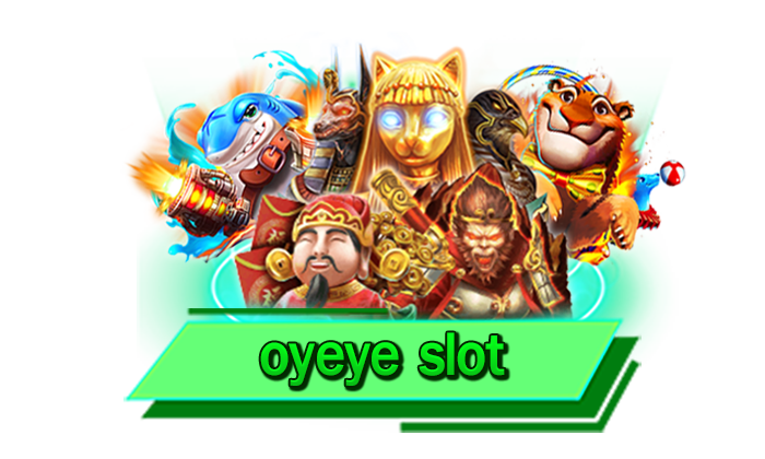 ใครก็สนุกกับเกมสล็อตได้ oyeye slot เดิมพันเกมสล็อตกับเราบนเว็บไซต์ เล่นง่ายไม่ต้องโหลด