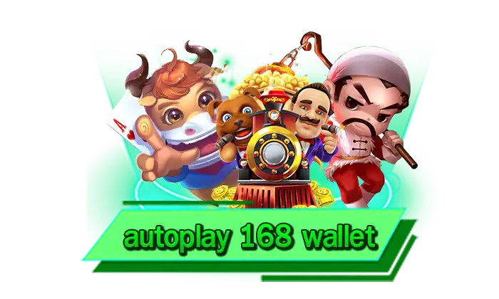 เล่นเกมได้อย่างเต็มที่ autoplay 168 wallet เดิมพันได้เงินจริงกับเราที่นี่ เว็บไซต์สร้างรายได้มากที่สุดที่นี่