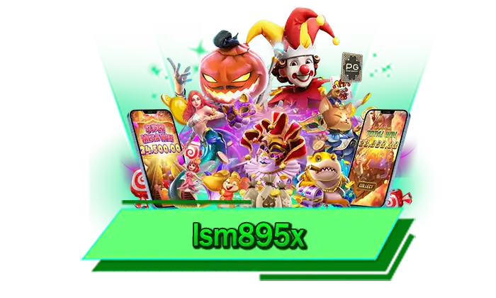 lsm895x เว็บอันดับ 1 ที่ดีที่สุด เข้าเล่นเกมโบนัสแตกง่าย ทุกเกมชั้นนำให้ท่านได้เล่นกันที่นี่ เดิมพันได้เลย