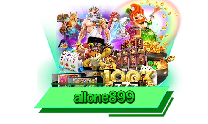 พร้อมให้เล่นไม่ว่าเท่าไร allone899 สนุกกับทุกเกมสล็อตไม่มีขั้นต่ำ เข้าเล่นเกมสล็อต 1 บาท ก็เดิมพันได้