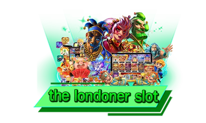 the londoner slot คาสิโนรอบโลก เดิมพันทุกความบันเทิง เว็บตรงเดิมพันคาสิโนได้เงินจริง เล่นที่นี่