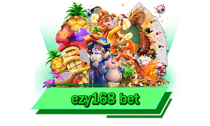 ezy168 bet เข้าเล่นเกมเดิมพันมาแรงที่สุดแห่งปี เว็บไซต์รวมสล็อตแตกง่ายทุกเกมไม่อั้น