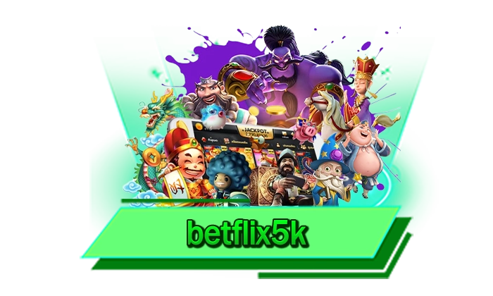 สล็อตกำไรไม่อั้น betflix5k เว็บไซต์สล็อตออนไลน์เดิมพันได้เงินมากที่สุด เกมทำเงินอันดับ 1