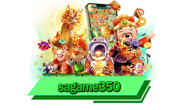 ทดลองเล่นได้สุดมัน sagame350 เว็บสล็อตทดลองเล่นฟรี เล่นเกมไหนก็ได้ไม่ต้องฝาก