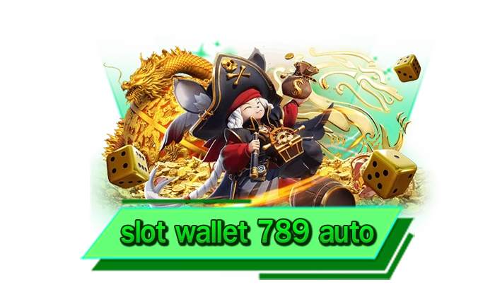 เต็มที่กับเครดิตฟรีที่มากที่สุด slot wallet 789 auto รับโปรโมชั่นเว็บตรงสุดมัน