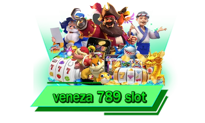 ได้เงินจริง เว็บไซต์ถอนได้ทุกบาท veneza 789 slot ไม่จำกัดยอดการถอน สูงสุดล้านบาท