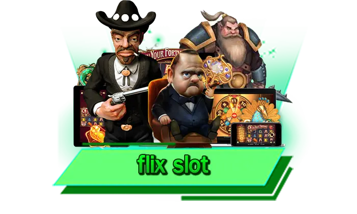 flix slot สล็อตค่ายดังที่นี่ พร้อมให้บริการครบทุกเกมเลือกเล่นได้เลยทันที