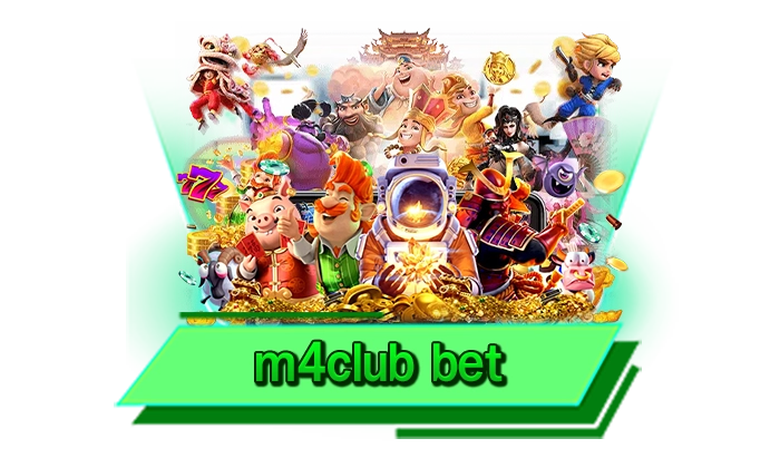 m4club bet สนุกได้กับเกมสล็อตมากมาย เว็บอันดับ 1 กับเกมมากกว่าพันเกมให้บริการ