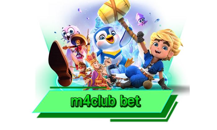 ฝากถอนรูปแบบออโต้ m4club bet เว็บสล็อตฝากเงินง่าย ถอนได้จริง ไม่มีขั้นต่ำทุกยอด