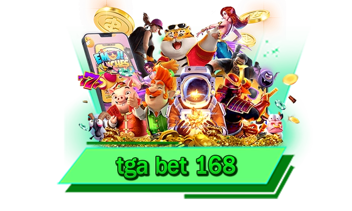 tga bet 168 เล่นได้สุดมัน เว็บคาสิโนมาแรง เกมมากที่สุดพร้อมให้เล่นได้เลยทันที