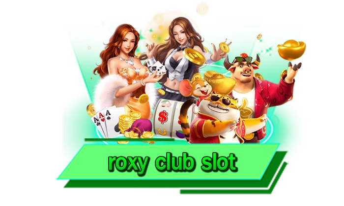 roxy club slot สุดยอดเว็บให้บริการสล็อตค่ายดัง และคาสิโนชั้นนำเพียบ เลือกเล่นได้เลยกับเกมที่ต้องการ